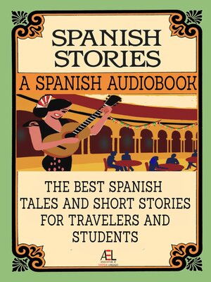 cover image of The Best Spanish Tales and Short Stories for Travelers and Students